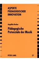 Paedagogische Potenziale Der Musik: Historisch-Systematische Und Empirische Positionen