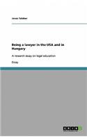 Being a lawyer in the USA and in Hungary