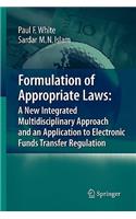 Formulation of Appropriate Laws: A New Integrated Multidisciplinary Approach and an Application to Electronic Funds Transfer Regulation