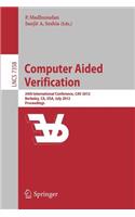 Computer Aided Verification: 24th International Conference, Cav 2012, Berkeley, Ca, Usa, July 7-13, 2012 Proceedings