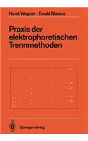 PRAXIS Der Elektrophoretischen Trennmethoden