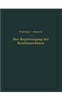 Der Regelvorgang Bei Kraftmaschinen Auf Grund Von Versuchen an Exzenterreglern