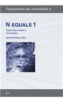N Equals 1: Single Case Studies in Anomalistics Volume 6(6 Perspektiven Der Anomalistik)