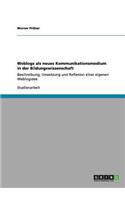 Weblogs als neues Kommunikationsmedium in der Bildungswissenschaft