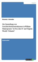 Darstellung von Geschlechterkonstruktionen in William Shakespeares "As You Like It" und Virginia Woolfs "Orlando"