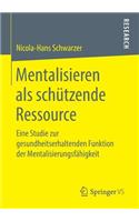 Mentalisieren als schützende Ressource