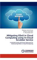 Mitigating Edos in Cloud Computing Using In-Cloud Scrubber Service