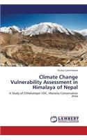 Climate Change Vulnerability Assessment in Himalaya of Nepal: (English)