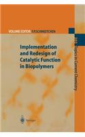 Implementation and Redesign of Catalytic Function in Biopolymers