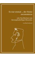 Es war einmal ... der Homo oeconomicus