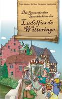 fantastischen Geschichten des Ludolfus de Witteringe