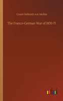 The Franco-German War of 1870-71