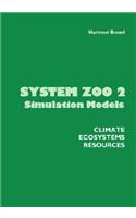 System Zoo 2 Simulation Models. Climate, Ecosystems, Resources
