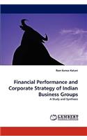 Financial Performance and Corporate Strategy of Indian Business Groups