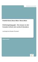 Erlebnispädagogik - Ein Ansatz in der Sozialen Arbeit mit seelisch Kranken