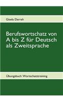 Berufswortschatz von A bis Z fur Deutsch als Zweitsprache