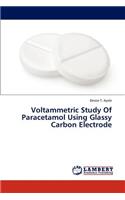 Voltammetric Study Of Paracetamol Using Glassy Carbon Electrode