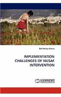 Implementation Challenges of Nusaf Intervention