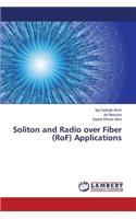 Soliton and Radio Over Fiber (Rof) Applications