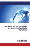 Artificial Neural Networks for Modeling Twtas in Satellites