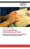 La Criminalidad Informatica En Cuba