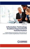 Information Technology Enabled Organizational Transformation