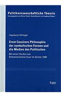 Ernst Cassirers Philosophie Der Symbolischen Formen Und Die Medien Des Politischen