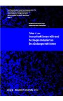 Immunfunktionen Während Pathogen Induzierten Entzündungsreaktionen: (Schriftenreihe Des Sonderforschungsbereich 974, 2)