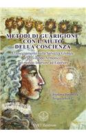 Metodi di guarigione con l'aiuto della coscienza (Italian EDITION)