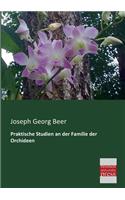 Praktische Studien an der Familie der Orchideen