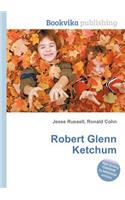 Robert Glenn Ketchum