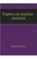 Papers on Psycho-Analysis