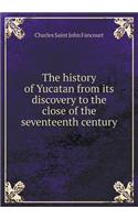 The history of Yucatan from its discovery to the close of the seventeenth century
