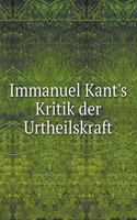 Immanuel Kant's Kritik der Urtheilskraft