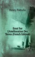 Essai Sur L'Amelioration Des Terres (French Edition)
