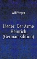Lieder: Der Arme Heinrich (German Edition)
