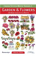 Cross Stitch Motif Series 1: Garden & Flowers: 200 New Cross Stitch Motifs