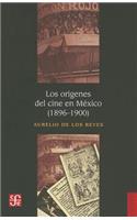 Los Origenes del Cine en Mexico (1896-1900)