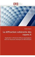 La Diffraction Coh�rente Des Rayons X: (Omn.Univ.Europ.)