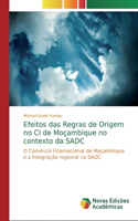 Efeitos das Regras de Origem no CI de Moçambique no contexto da SADC