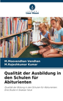 Qualität der Ausbildung in den Schulen für Abiturienten