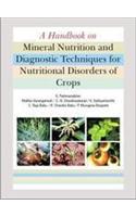 A Handbook On Mineral Nutrition And Diagnostic Techniques For Nutritional Disorders Of Crops