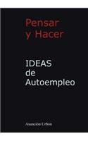 IDEAS de Autoempleo. Pensar y Hacer