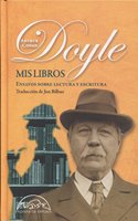 Mis libros: Ensayos sobre lectura y escritura