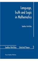 Language, Truth and Logic in Mathematics