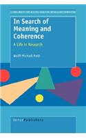 In Search of Meaning and Coherence: A Life in Research