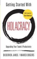 Getting Started With Holacracy: Upgrading Your Team's Productivity