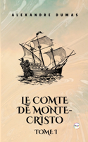 Comte de Monte-Cristo, Tome I (French Edition)