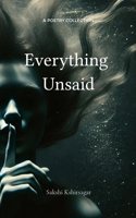 Everything Unsaid