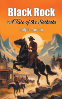 Black RockA Tale of the Selkirks (Edition2024)